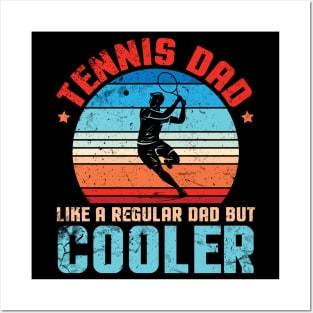 Tennis Dad Like A Regular Dad But Cooler Father Papa Player Posters and Art